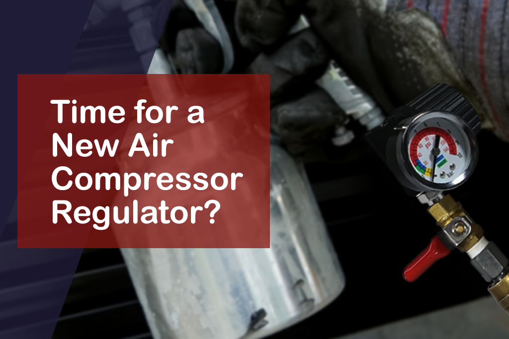 When to Replace A Compressed Air Regulator